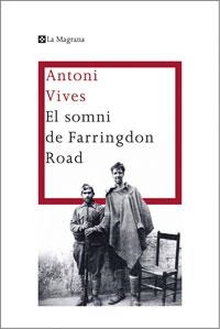 EL SOMNI DE FARRINGDON ROAD | 9788474106428 | VIVES, ANTONI | Llibreria Online de Vilafranca del Penedès | Comprar llibres en català