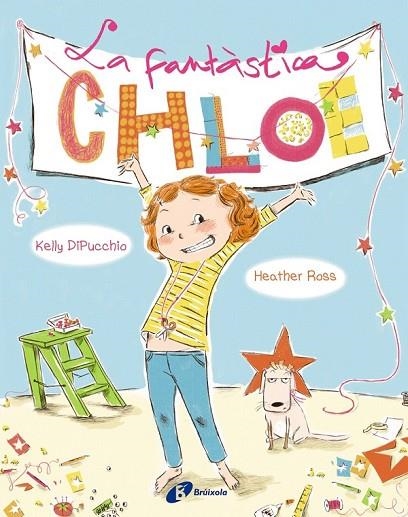 LA FANTÀSTICA CHLOE | 9788499064130 | DIPUCCHIO, KELLY | Llibreria Online de Vilafranca del Penedès | Comprar llibres en català