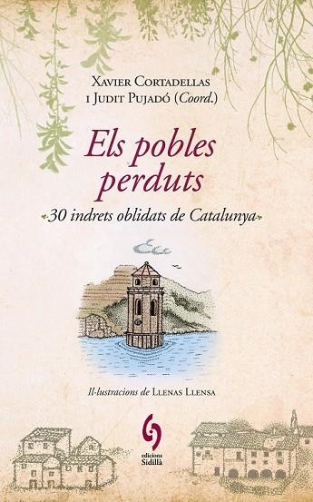 ELS POBLES PERDUTS | 9788493874308 | CORTADELLAS, XAVIER / PUJADO, JUDIT (COORD.) | Llibreria L'Odissea - Libreria Online de Vilafranca del Penedès - Comprar libros