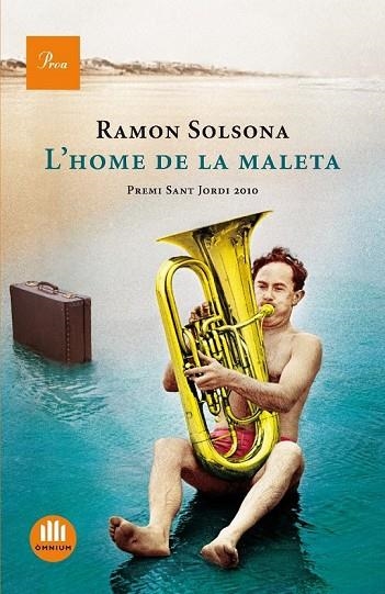 L'HOME DE LA MALETA PREMI SANT JORDI 2010 | 9788475882208 | SOLSONA, RAMON | Llibreria Online de Vilafranca del Penedès | Comprar llibres en català