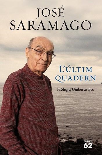 L'ULTIM QUADERN | 9788429767261 | SARAMAGO, JOSE | Llibreria Online de Vilafranca del Penedès | Comprar llibres en català