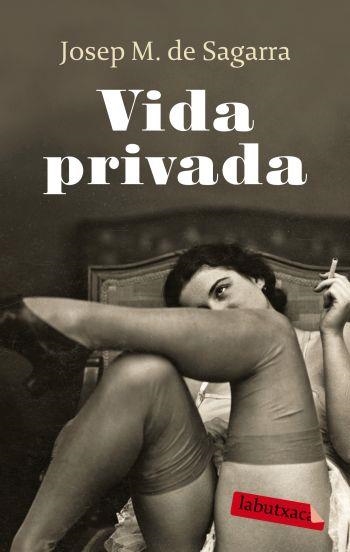 VIDA PRIVADA | 9788499300412 | DE SAGARRA, JOSEP MARIA | Llibreria L'Odissea - Libreria Online de Vilafranca del Penedès - Comprar libros