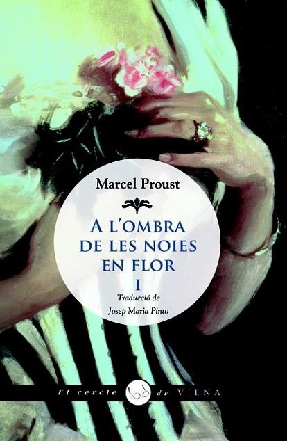 A L'OMBRA DE LES NOIES EN FLOR | 9788483306741 | PROUST, MARCEL | Llibreria Online de Vilafranca del Penedès | Comprar llibres en català