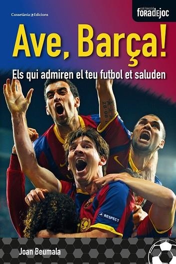 AVE BARÇA | 9788490340349 | BEUMALA, JOAN | Llibreria Online de Vilafranca del Penedès | Comprar llibres en català