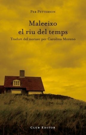 MALEEIXO EL RIU DEL TEMPS | 9788473291453 | PETTERSON, PER | Llibreria Online de Vilafranca del Penedès | Comprar llibres en català