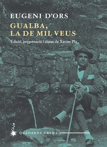 GUALBA LA DE MIL VEUS D'ORS | 9788477275251 | D'ORS, EUGENI | Llibreria L'Odissea - Libreria Online de Vilafranca del Penedès - Comprar libros