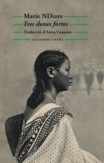 TRES DONES FORTES | 9788477274773 | NDIAYE, MARIE | Llibreria L'Odissea - Libreria Online de Vilafranca del Penedès - Comprar libros