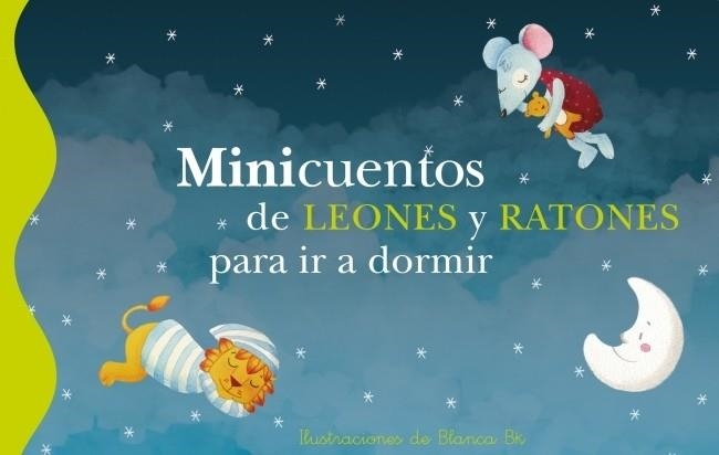 MINICUENTOS DE LEONES Y RATONES PARA IR A DORMIR | 9788448833626 | AA. VV. | Llibreria Online de Vilafranca del Penedès | Comprar llibres en català