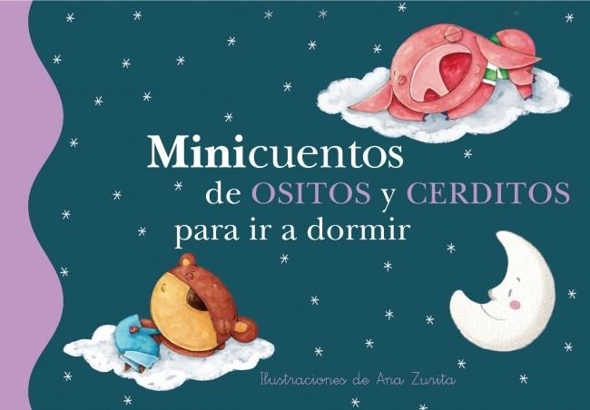 MINICUENTOS DE OSITOS Y CERDITOS PARA IR A DORMIR | 9788448834791 | AA. VV. | Llibreria Online de Vilafranca del Penedès | Comprar llibres en català