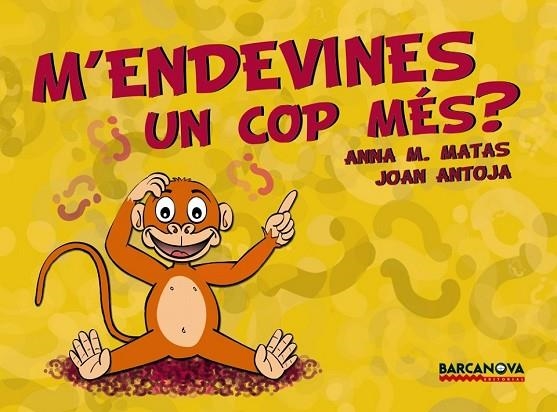 M'ENDEVINES UN COP MES A PARTIR DE 5 ANYS | 9788448926199 | ANTOJA, JOAN/MATAS, ANNA M. | Llibreria Online de Vilafranca del Penedès | Comprar llibres en català