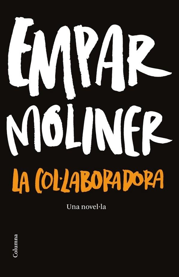 LA COL·LABORADORA | 9788466414937 | MOLINER, EMPAR | Llibreria Online de Vilafranca del Penedès | Comprar llibres en català