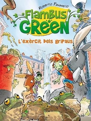 FLAMBUS GREEN. L'EXERCIT DE GRIPAUS | 9788420411897 | PAVANELLO, ROBERTO | Llibreria Online de Vilafranca del Penedès | Comprar llibres en català