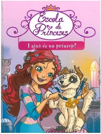 I AIXO ES UN PRINCEP 2 | 9788499322223 | BAT, PRUNELLA | Llibreria Online de Vilafranca del Penedès | Comprar llibres en català