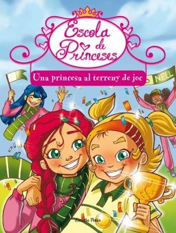 UNA PRINCESA AL TERRENY DE JOC | 9788499323367 | BAT, PRUNELLA | Llibreria Online de Vilafranca del Penedès | Comprar llibres en català