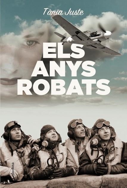 ELS ANYS ROBATS | 9788466414463 | JUSTE, TANIA | Llibreria Online de Vilafranca del Penedès | Comprar llibres en català