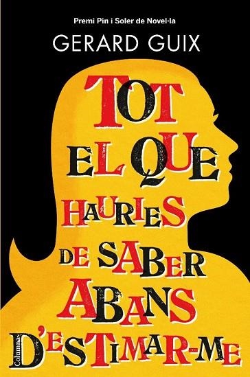 TOT EL QUE HAURIES DE SABER ABANS D'ESTIMAR-ME | 9788466413565 | GUIX, GERARD | Llibreria Online de Vilafranca del Penedès | Comprar llibres en català