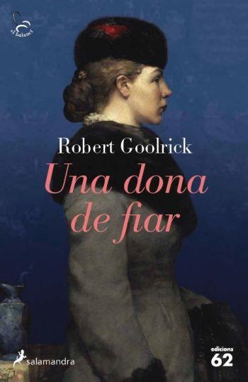 UNA DONA DE FIAR | 9788429767612 | GOOLRICK, ROBERT | Llibreria Online de Vilafranca del Penedès | Comprar llibres en català