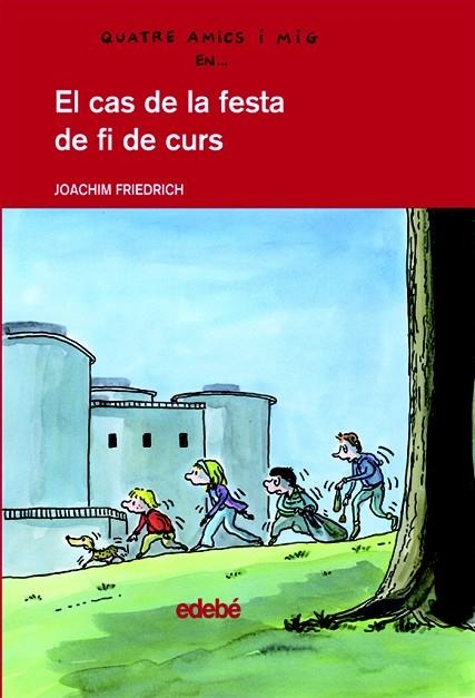 EL CAS DE LA FESTA DE FI DE CURS | 9788423678631 | FRIEDRICH, JOACHIM (1953- ) | Llibreria Online de Vilafranca del Penedès | Comprar llibres en català