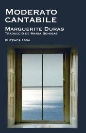 MODERATO CANTABILE | 9788415091028 | DURAS, MARGUERITE | Llibreria Online de Vilafranca del Penedès | Comprar llibres en català