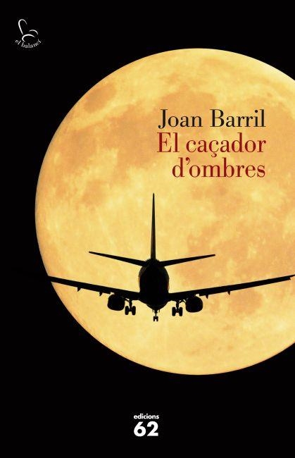 EL CAÇADOR D'OMBRES | 9788429769234 | BARRIL, JOAN | Llibreria L'Odissea - Libreria Online de Vilafranca del Penedès - Comprar libros