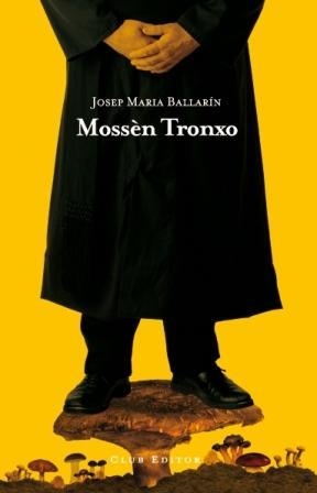 MOSSEN TRONXO | 9788473291545 | BALLARIN, JOSEP MARIA | Llibreria Online de Vilafranca del Penedès | Comprar llibres en català