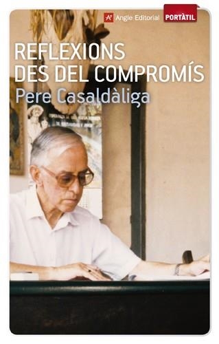 REFLEXIONS DES DEL COMPROMÍS | 9788415307068 | CASALDÀLIGA PLA, PERE | Llibreria L'Odissea - Libreria Online de Vilafranca del Penedès - Comprar libros