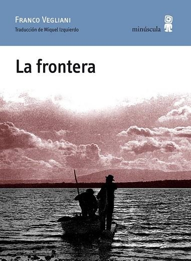 LA FRONTERA | 9788495587909 | VEGLIANI, FRANCO | Llibreria L'Odissea - Libreria Online de Vilafranca del Penedès - Comprar libros