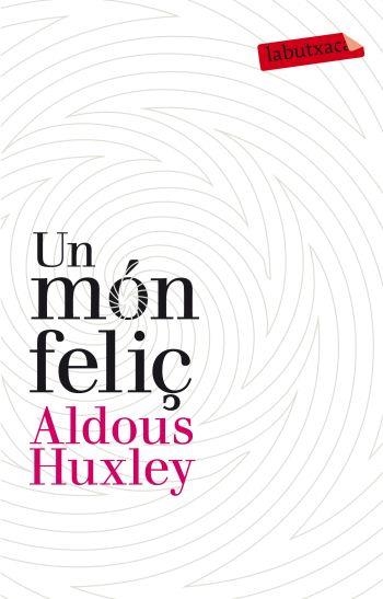 UN MON FELIÇ | 9788499302201 | HUXLEY, ALDOUS | Llibreria L'Odissea - Libreria Online de Vilafranca del Penedès - Comprar libros