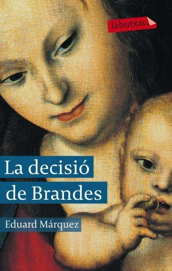 LA DECISIO DE BRANDES | 9788499302751 | MARQUEZ, EDUARD | Llibreria Online de Vilafranca del Penedès | Comprar llibres en català