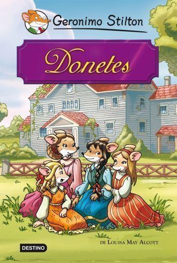 DONETES DE LOUISA MAY ALCOTT GERONIMO STILTON | 9788499323336 | STILTON, GERONIMO | Llibreria Online de Vilafranca del Penedès | Comprar llibres en català