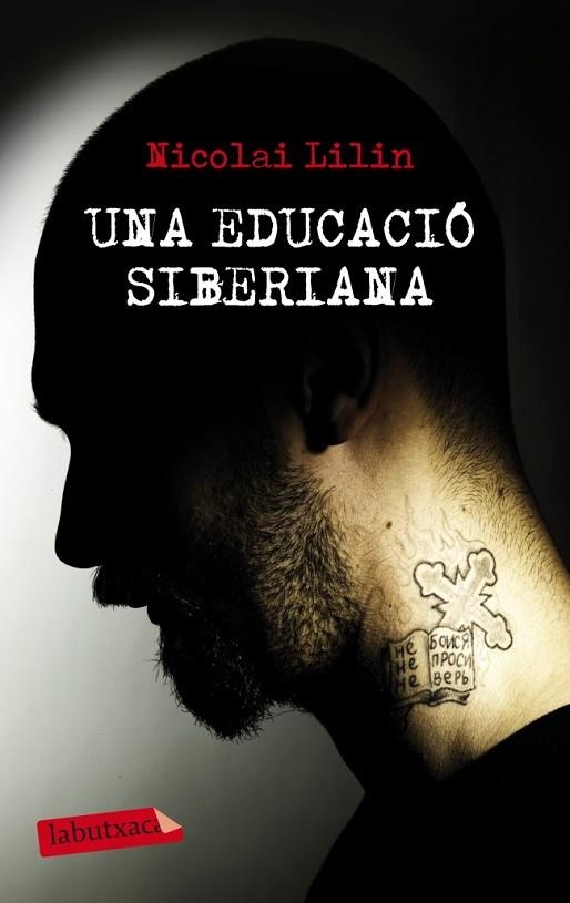 UNA EDUCACIÓ SIBERIANA | 9788499306001 | LILIN, NICOLAI | Llibreria Online de Vilafranca del Penedès | Comprar llibres en català