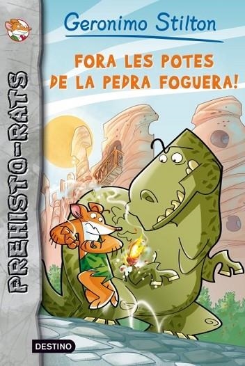 FORA LES POTES DE LA PEDRA FOGUERA PREHISTORATS 1 | 9788499328508 | STILTON, GERONIMO | Llibreria L'Odissea - Libreria Online de Vilafranca del Penedès - Comprar libros