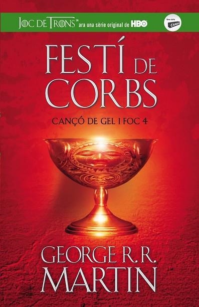 FESTI DE CORBS CANÇO DE GEL I FOC 4 | 9788420409832 | MARTIN, GEORGE R. R. | Llibreria Online de Vilafranca del Penedès | Comprar llibres en català