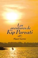 LES AVENTURES DE KIP PARVATI | 9788424641528 | LARREA, MIGUEL | Llibreria Online de Vilafranca del Penedès | Comprar llibres en català