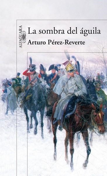 LA SOMBRA DEL AGUILA | 9788420474694 | PEREZ REVERTE, ARTURO | Llibreria Online de Vilafranca del Penedès | Comprar llibres en català