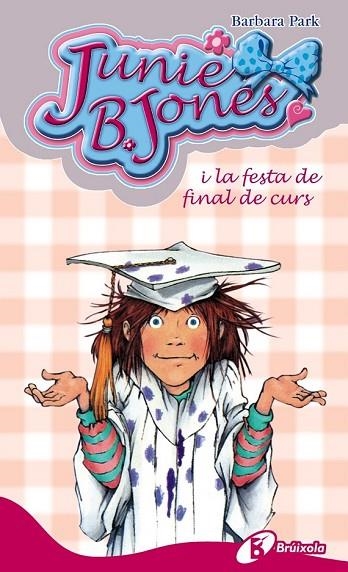 JUNIE B JONES I LA FESTA DE FINAL DE CURS | 9788499064017 | PARK, BARBARA | Llibreria Online de Vilafranca del Penedès | Comprar llibres en català