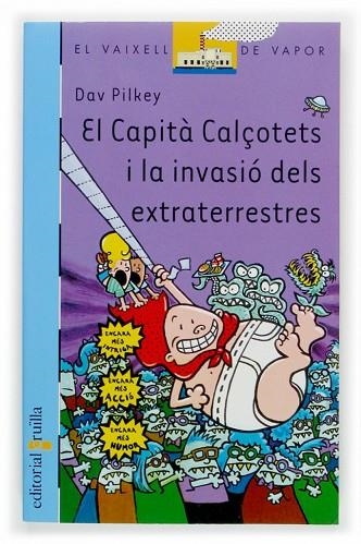 EL CAPITÀ CALÇOTETS I LA INVASIÓ DELS EXTRATERRESTRES | 9788466107433 | PILKEY, DAV | Llibreria L'Odissea - Libreria Online de Vilafranca del Penedès - Comprar libros