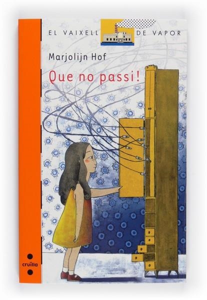 QUE NO PASSI | 9788466124249 | HOF, MARJOLIJN | Llibreria Online de Vilafranca del Penedès | Comprar llibres en català