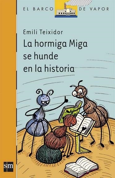 LA HORMIGA MIGA SE HUNDE EN LA HISTORIA | 9788467543117 | TEIXIDOR, EMILI | Llibreria L'Odissea - Libreria Online de Vilafranca del Penedès - Comprar libros