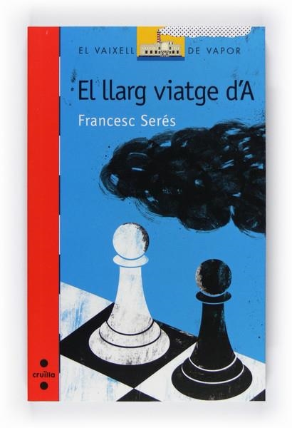 EL LLARG VIATGE D'A | 9788466125949 | SERES, FRANCESC | Llibreria L'Odissea - Libreria Online de Vilafranca del Penedès - Comprar libros