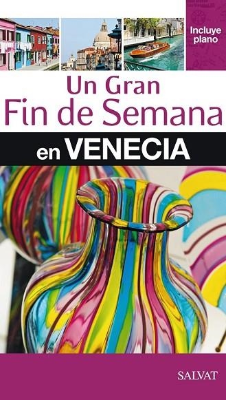 UN GRAN FIN DE SEMANA EN VENECIA 2012 + PLANO | 9788421687000 | AA. VV. | Llibreria Online de Vilafranca del Penedès | Comprar llibres en català