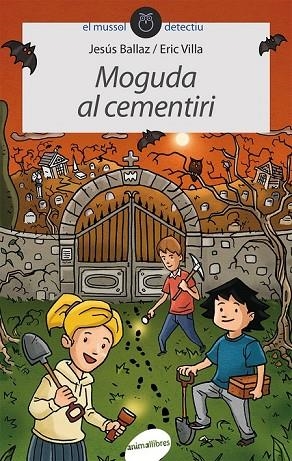 MOGUDA AL CEMENTIRI | 9788415095781 | BALLAZ ZABALZA, JESÚS | Llibreria Online de Vilafranca del Penedès | Comprar llibres en català