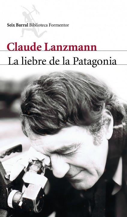 LA LIEBRE DE LA PATAGONIA | 9788432228797 | LANZMANN, CLAUDE | Llibreria L'Odissea - Libreria Online de Vilafranca del Penedès - Comprar libros