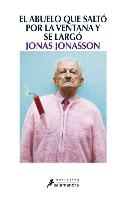 EL ABUELO QUE SALTO POR LA VENTANA Y SE LARGO | 9788498384161 | JONASSON, JONAS | Llibreria L'Odissea - Libreria Online de Vilafranca del Penedès - Comprar libros