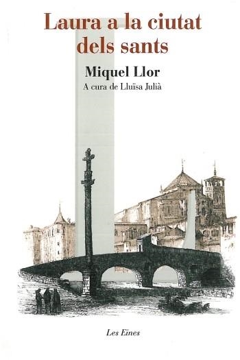 LAURA A LA CIUTAT DELS SANTS | 9788492672721 | LLOR, MIQUEL | Llibreria Online de Vilafranca del Penedès | Comprar llibres en català