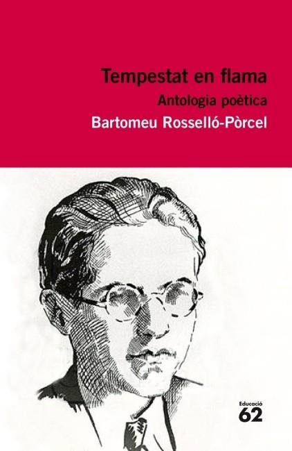 TEMPESTAT DE FLAMA -ANTOLOGIA POETICA | 9788415192374 | ROSSELLO PORCEL, BARTOMEU | Llibreria L'Odissea - Libreria Online de Vilafranca del Penedès - Comprar libros