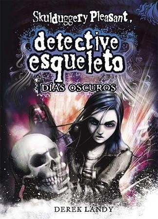 SKULDUGGERY PLEASANT IV-DIAS OSCUROS | 9788467548020 | LANDY, DEREK | Llibreria Online de Vilafranca del Penedès | Comprar llibres en català