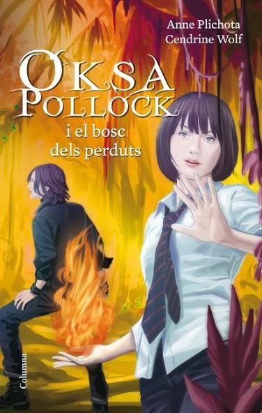 OKSA POLLOCK I EL BOSC DELS PERDUTS | 9788466414708 | PLICHOTA, ANNE I WOLF, CENDRINE | Llibreria Online de Vilafranca del Penedès | Comprar llibres en català