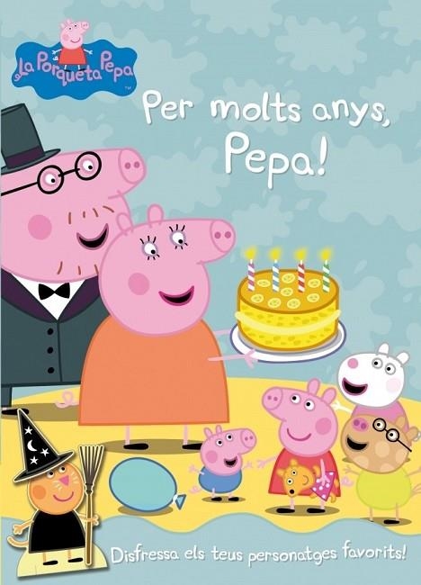 PER MOLTS ANYS, PEPA! LA PORQUETA PEPA NÚM 11 | 9788401906206 | AA.VV. | Llibreria Online de Vilafranca del Penedès | Comprar llibres en català