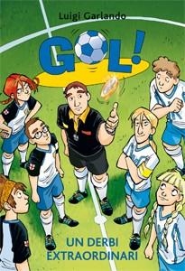 GOL 20 UN DERBI EXTRAORDINARI | 9788424645892 | GARLANDO, LUIGI | Llibreria Online de Vilafranca del Penedès | Comprar llibres en català